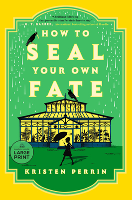 How to Seal Your Own Fate - Kristen Perrin