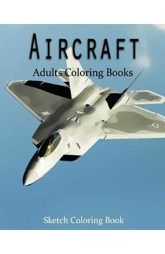 Coperta cărții 'AirCraft Coloring Book: Sketch Coloring Book - Anthony Hutzler'