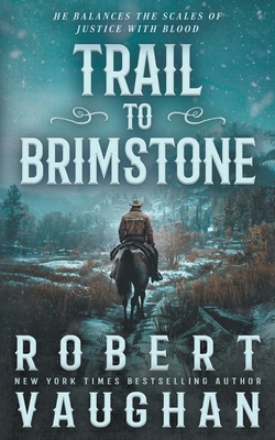 Coperta cărții 'Trail to Brimstone: A Classic Western Novella - Robert Vaughan'
