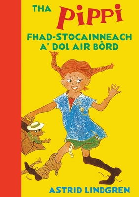 Tha Pippi Fhad-stocainneach a' dol air bòrd - Astrid Lindgren