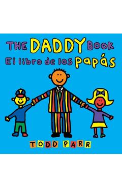 The Daddy Book / El Libro de Los Papás - Todd Parr