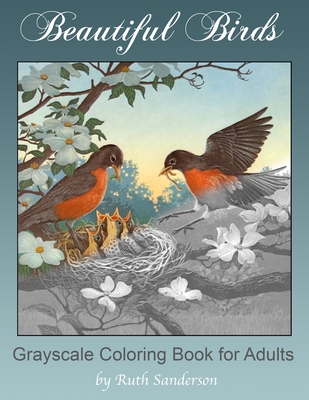 Coperta cărții 'Beautiful Birds: Grayscale Coloring Book for Adults - Ruth Sanderson'