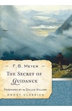 Coperta cărții 'The Secret of Guidance - F. B. Meyer'