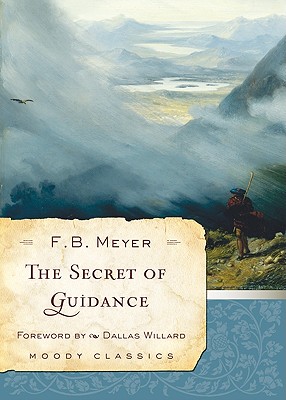 The Secret of Guidance - F. B. Meyer
