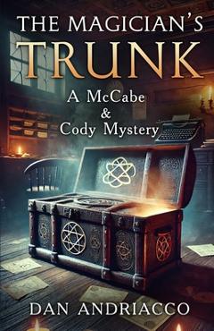 Coperta cărții 'The Magician's Trunk (McCabe and Cody Book 13) - Dan Andriacco'