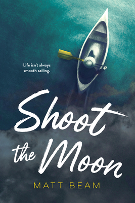 Shoot the Moon - Matt Beam