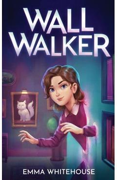 Coperta cărții 'Wall Walker - Emma Whitehouse'