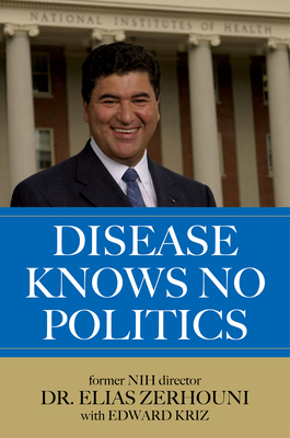 Disease Knows No Politics - Elias Zerhouni