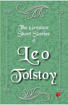 Coperta cărții 'The Greatest Short Stories of Leo Tolstoy - Leo Tolstoy'