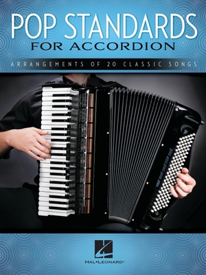 Coperta cărții 'Pop Standards for Accordion: Arrangements of 20 Classic Songs -'