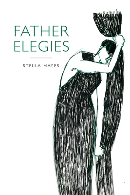 Coperta cărții 'Father Elegies - Stella Hayes'