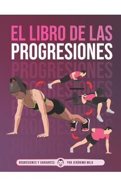 Coperta cărții 'El Libro de Las Progresiones: Regresiones y Variantes - Jeronimo Milo'
