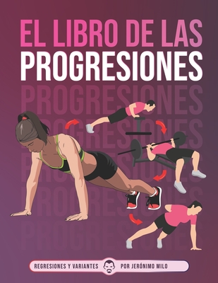Coperta cărții 'El Libro de Las Progresiones: Regresiones y Variantes - Jeronimo Milo'