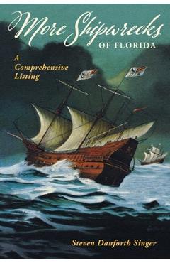 Coperta cărții 'More Shipwrecks of Florida: A Comprehensive Listing - Steven Danforth Singer'