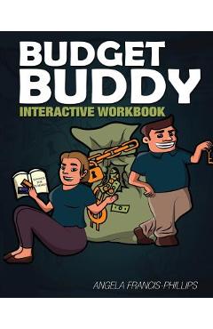 Coperta cărții 'Budget Buddy: Interactive Workbook - Angela Francis-phillips'