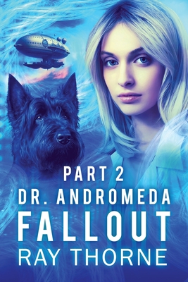 Coperta cărții 'Dr. Andromeda Fallout Part 2 - Ray Thorne'
