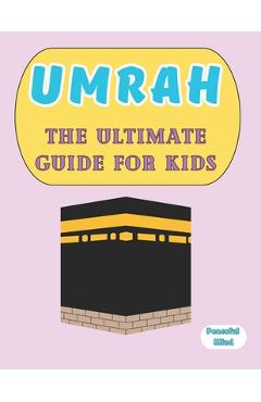 Coperta cărții 'Umrah: The Ultimate Guide for Kids - Peaceful Mind'