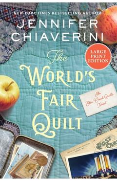 Coperta cărții 'The World's Fair Quilt: An ELM Creek Quilts Novel - Jennifer Chiaverini'