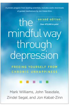 Coperta cărții 'The Mindful Way Through Depression: Freeing Yourself from Chronic Unhappiness - Mark Williams'