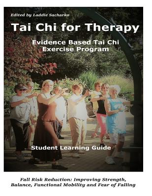 Coperta cărții 'Tai Chi for Therapy: Student Learning Guidebook - Laddie Sacharko'
