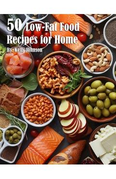 Coperta cărții '50 Low-Fat Food Recipes for Home - Kelly Johnson'