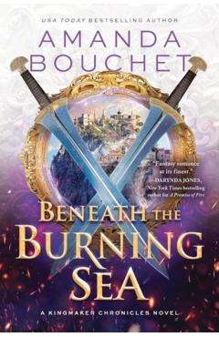 Beneath the Burning Sea - Amanda Bouchet