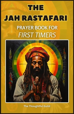 The Jah Rastafari Prayer Book for First Timers - The Thoughtful Guild