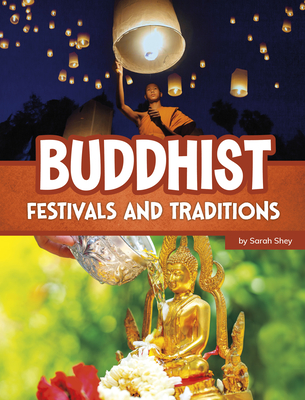 Buddhist Festivals and Traditions - Sarah Shey