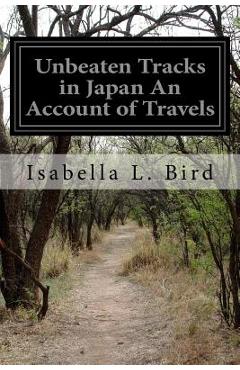 Coperta cărții 'Unbeaten Tracks in Japan An Account of Travels - Isabella L. Bird'