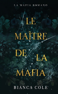Le Maître De La Mafia: Une Sombre Romance - Celine Valenza