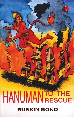 Hanuman to the Rescue - Ruskin Bond