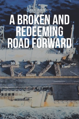 A Broken And Redeeming Road Forward - John Stewart