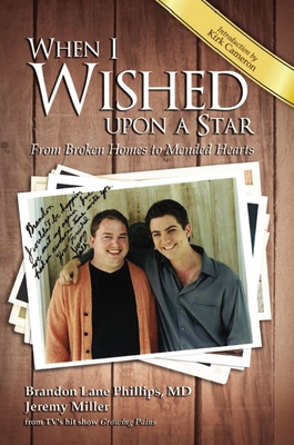 When I Wished Upon a Star: From Broken Homes to Mended Hearts - Brandon Lane Phillips