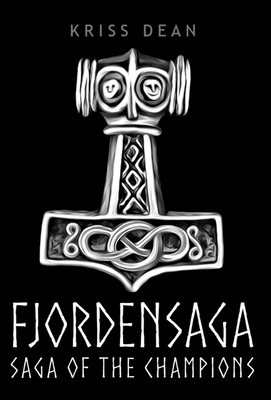 Coperta cărții 'Fjordensaga: Saga of the Champions - Kriss Dean'