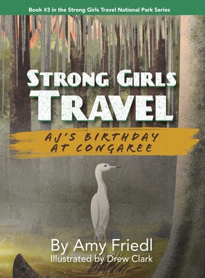 Strong Girls Travel: AJ's Birthday at Congaree - Amy Friedl
