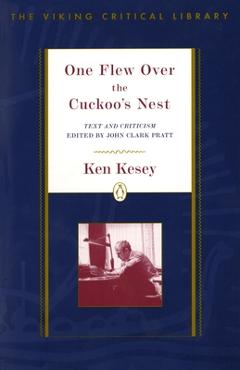 One Flew Over the Cuckoo's Nest: Text and Criticism; Revised Edition - Ken Kesey
