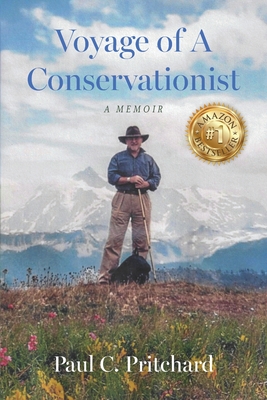 Voyage of A Conservationist: A Memoir - Paul C. Pritchard