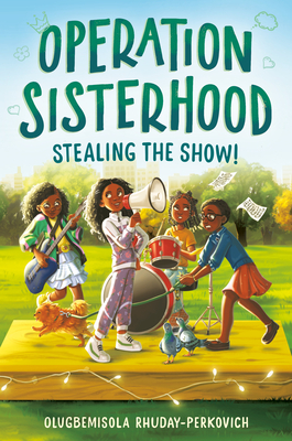 Operation Sisterhood: Stealing the Show! - Olugbemisola Rhuday-perkovich