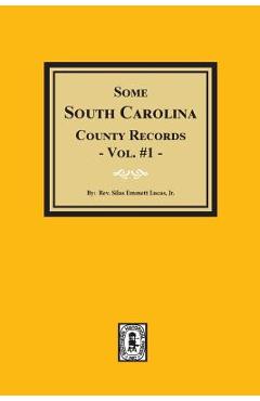 Coperta cărții 'Some South Carolina County Records, Volume #1. - Silas Emmett Lucas'