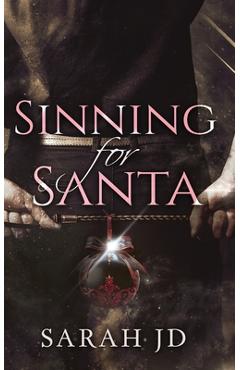 Coperta cărții 'Sinning for Santa: A Dark Mafia Christmas Romance - Sarah Jd'