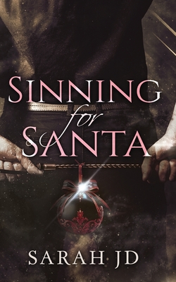 Coperta cărții 'Sinning for Santa: A Dark Mafia Christmas Romance - Sarah Jd'