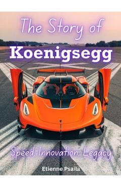 Coperta cărții 'The Story Of Koenigsegg - Etienne Psaila'