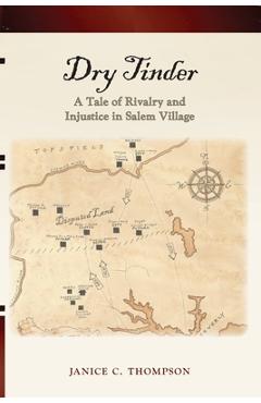 Coperta cărții 'Dry Tinder: A Tale of Rivalry and Injustice in Salem Village - Janice C. Thompson'