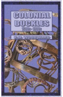 Coperta cărții 'Colonial buckles 1600s - 1800s - Keith Woodward'