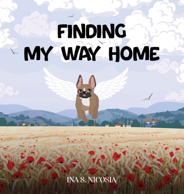 Finding My Way Home - Ina S. Nicosia