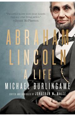 Poza produsului Abraham Lincoln: A Life - Michael Burlingame