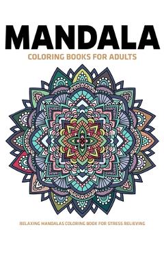 Poza produsului Mandala Coloring Books For Adults: Relaxing Mandalas Coloring Book For Stress Relieving: Relaxation Mandala Designs - Gift Aero