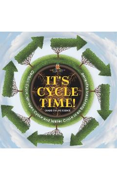 Coperta cărții 'It's Cycle Time! Carbon Cycle, Nitrogen Cycle and Water Cycle in an Ecosystem Explained Grade 6-8 Life Science -'