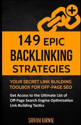 Coperta cărții '149 Epic Backlinking Strategies: Your Secret Link Building Toolbox for Off-Page: Get Access to the Ultimate List of'