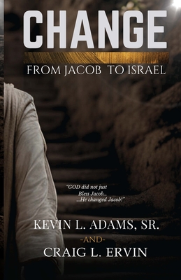 Coperta cărții 'Change: From Jacob To Israel - Craig L. Ervin'